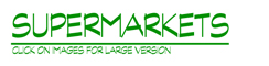 Supermarkets (Click on images for large version)